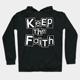 Keep The Faith Hoodie